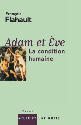 François Flahault - Adam et Eve: La condition humaine, Häftad. Tillgänglighet: Lägg i varukorg