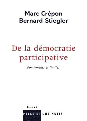 Marc Crépon, Bernard Stiegler - De la démocratie participative: Fondements et limites, Häftad