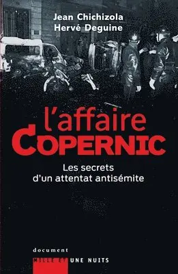 Jean Chichizola, Hervé Deguine - L'affaire Copernic. Les secrets d'un attentat antisémite, Häftad. Tillgänglighet: Lägg i varukorg