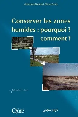 Geneviève Barnaud, Éliane Fustec - Conserver les zones humides, Häftad. Tillgänglighet: Lägg i varukorg