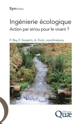 Freddy Rey, Frédéric Gosselin, Antoine Doré - Ingénierie écologique, Häftad. Tillgänglighet: Lägg i varukorg