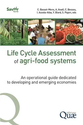 Sandra Payen, Yannick Biard, Ivonne Acosta-Alba - Life Cycle Assessment of agri-food systems, Häftad. Tillgänglighet: Lägg i varukorg