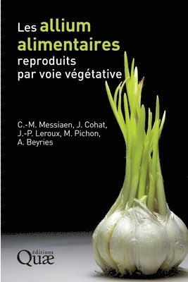 Charles-Marie Messiaen, Joseph Cohat, Maurice Pichon - Les allium alimentaires reproduits par voie végétative, Häftad
