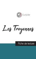 Les Troyennes de Euripide (fiche de lecture et analyse complte de l'oeuvre)