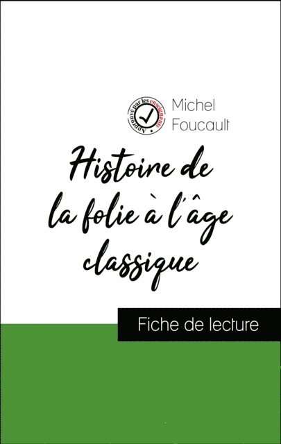 Michel Foucault - Analyse de l'œuvre : Histoire de la folie à l'âge classique (résumé et fiche de lecture plébiscités par les enseignants sur fichedelecture.fr), E-bok