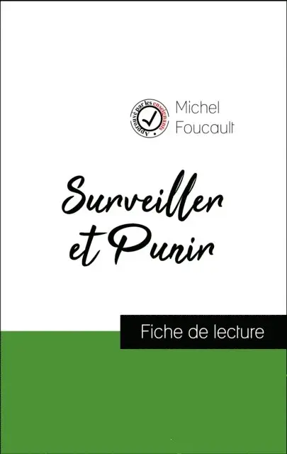 Michel Foucault - Analyse de l'œuvre : Surveiller et Punir (résumé et fiche de lecture plébiscités par les enseignants sur fichedelecture.fr), E-bok. Tillgänglighet: Lägg i varukorg