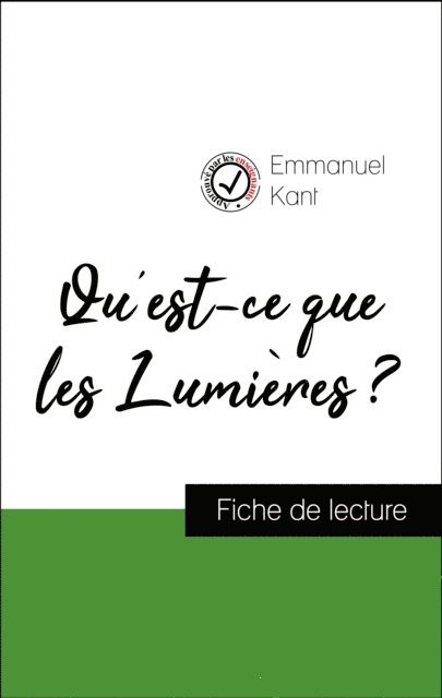 Emmanuel Kant - Analyse de l'œuvre : Qu'est-ce que les Lumières ? (résumé et fiche de lecture plébiscités par les enseignants sur fichedelecture.fr), E-bok