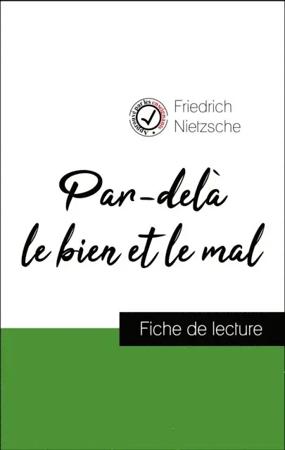 Friedrich Nietzsche - Analyse de l'œuvre : Par-delà le bien et le mal (résumé et fiche de lecture plébiscités par les enseignants sur fichedelecture.fr), E-bok. Tillgänglighet: Lägg i varukorg