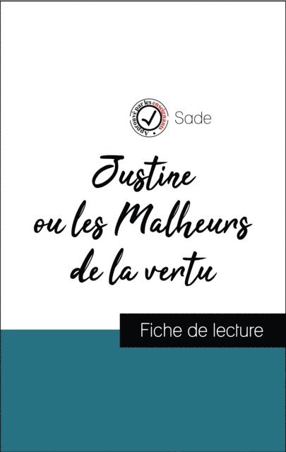 Sade - Analyse de l'œuvre : Justine ou les Malheurs de la vertu (résumé et fiche de lecture plébiscités par les enseignants sur fichedelecture.fr), E-bok