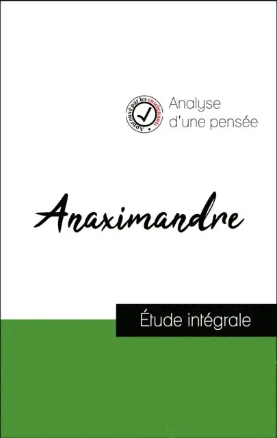 Anaximandre - Analyse d'une pensée : Anaximandre (résumé et fiche de lecture plébiscités par les enseignants sur fichedelecture.fr), E-bok. Tillgänglighet: Lägg i varukorg