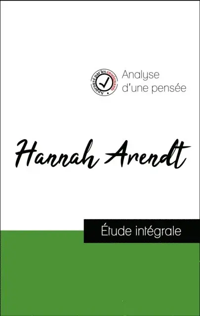 Hannah Arendt - Analyse d'une pensée : Hannah Arendt (résumé et fiche de lecture plébiscités par les enseignants sur fichedelecture.fr), E-bok. Tillgänglighet: Lägg i varukorg