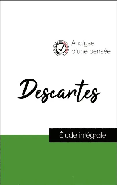 Rene Descartes - Analyse d'une pensée : Descartes (résumé et fiche de lecture plébiscités par les enseignants sur fichedelecture.fr), E-bok. Tillgänglighet: Lägg i varukorg
