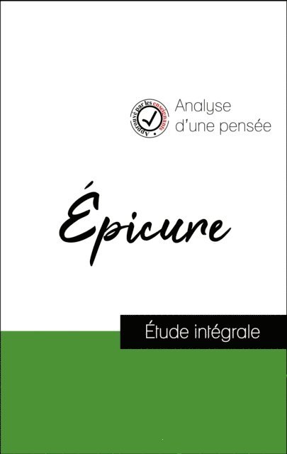 Epicure - Analyse d'une pensée : Épicure (résumé et fiche de lecture plébiscités par les enseignants sur fichedelecture.fr), E-bok