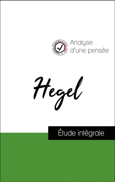 Hegel - Analyse d'une pensée : Hegel (résumé et fiche de lecture plébiscités par les enseignants sur fichedelecture.fr), E-bok