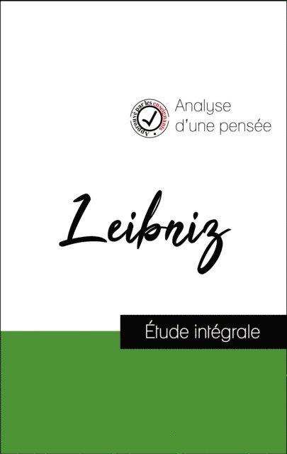 Leibniz - Analyse d'une pensée : Leibniz (résumé et fiche de lecture plébiscités par les enseignants sur fichedelecture.fr), E-bok