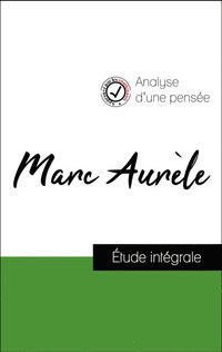 Analyse d''une pensée : Marc Auräle (résumé et fiche de lecture plébiscités par les enseignants sur fichedelecture.fr)