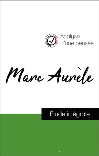 Marc Aurele - Analyse d'une pensée : Marc Aurèle (résumé et fiche de lecture plébiscités par les enseignants sur fichedelecture.fr), E-bok