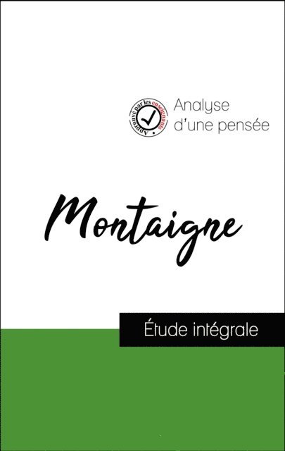 Michel de Montaigne - Analyse d'une pensée : Montaigne (résumé et fiche de lecture plébiscités par les enseignants sur fichedelecture.fr), E-bok