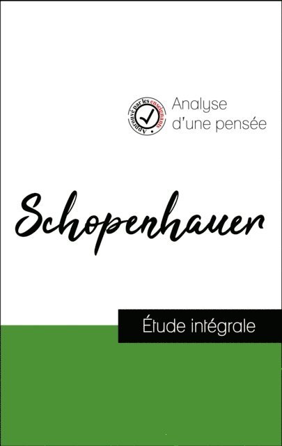 Arthur Schopenhauer - Analyse d'une pensée : Schopenhauer (résumé et fiche de lecture plébiscités par les enseignants sur fichedelecture.fr), E-bok