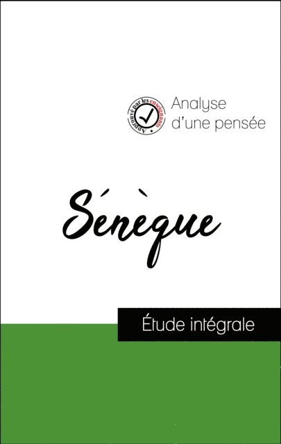 Seneque - Analyse d'une pensée : Sénèque (résumé et fiche de lecture plébiscités par les enseignants sur fichedelecture.fr), E-bok