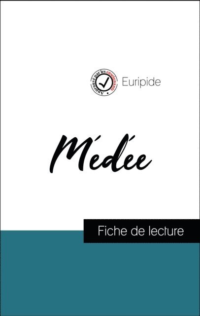 EURIPIDE - Analyse de l'œuvre : Médée (résumé et fiche de lecture plébiscités par les enseignants sur fichedelecture.fr), E-bok