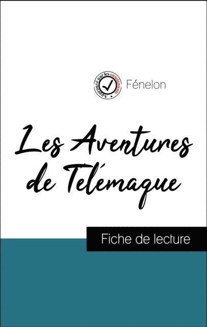 Fenelon - Analyse de l'œuvre : Les Aventures de Télémaque (résumé et fiche de lecture plébiscités par les enseignants sur fichedelecture.fr), E-bok
