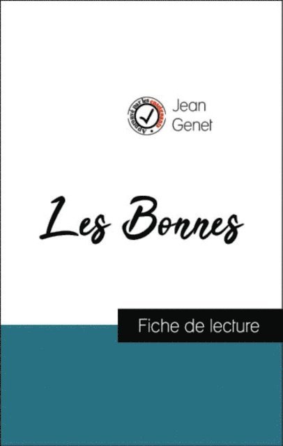 Jean Genet - Analyse de l'œuvre : Les Bonnes (résumé et fiche de lecture plébiscités par les enseignants sur fichedelecture.fr), E-bok
