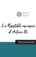 Rsistible ascension d'Arturo Ui de Bertold Brecht (fiche de lecture et analyse complte de l'oeuvre)