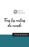 Tous les matins du monde de Pascal Quignard (fiche de lecture et analyse complte de l'oeuvre)