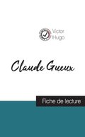 Claude Gueux de Victor Hugo (fiche de lecture et analyse complte de l'oeuvre)