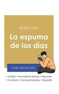 Gu�a de lectura La espuma de los d�as de Boris Vian (an�lisis literario de referencia y resumen completo)