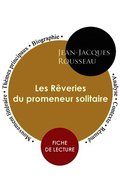 Fiche de lecture Les R�veries du promeneur solitaire (�tude int�grale)