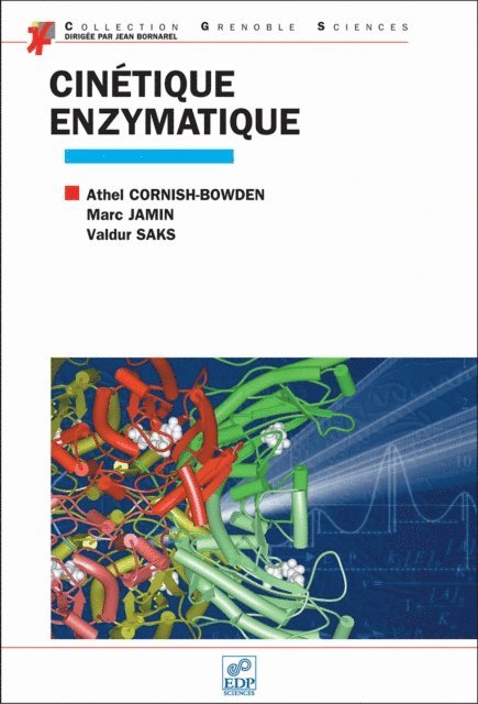 Valdur Saks, Marc Jamin, Athel Cornish-Bowden - Cinétique enzymatique, E-bok