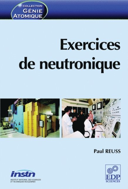 Paul Reuss - Exercices de neutronique, E-bok