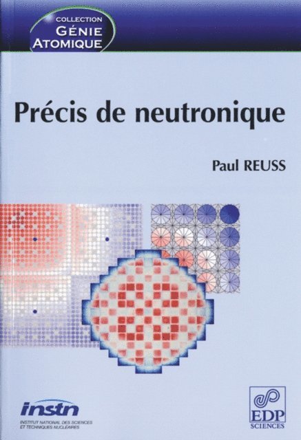 Paul Reuss - Précis de neutronique, E-bok