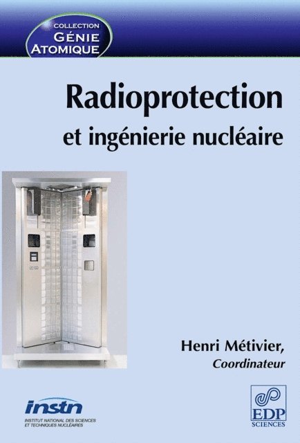 Henri Metivier - Radioprotection et ingénierie nucléaire, E-bok