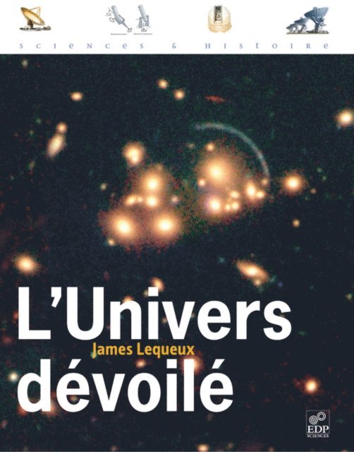 James Lequeux - L'univers dévoilé, E-bok