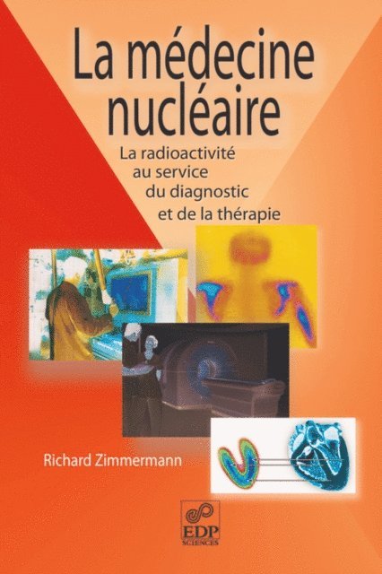 Richard Zimmermann - La médecine nucléaire, E-bok