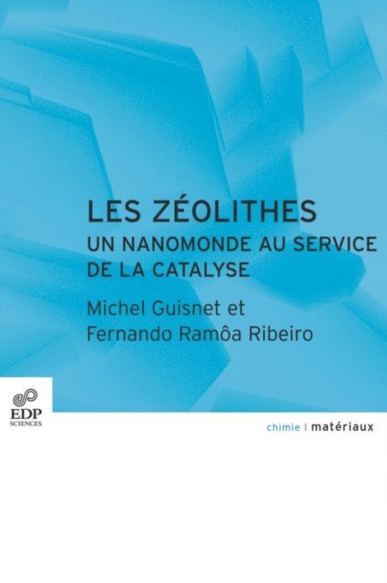Fernando Ramoa, Michel Guisnet - Les zéolithes, E-bok