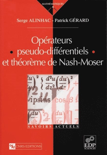 Patrick Gerard, Serge Alinhac - Opérateurs pseudo-différentiels et théorème de Nash-Moser, E-bok
