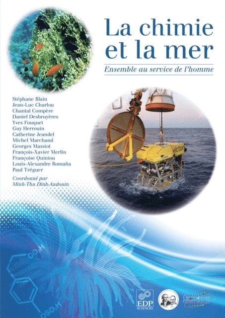Paul Treguer, Louis-Alexandre Romana, Francoise Quiniou, Francois-Xavier Merlin, Georges Massiot, Michel Marchand, Catherine Jeandel, Guy Herrouin, Yves Fouquet, Daniel Desbruyeres, Chantal Compere, Jean-Luc Charlou, Stephane Blain, Minh-Thu Dinh-Audouin - La chimie et la mer, E-bok