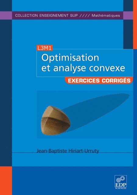 Jean-Baptiste Hiriart-Urruty - Optimisation et analyse convexe, E-bok