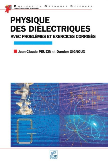 Jean-Claude Peuzin, Damien Gignoux - Physique des diélectriques, E-bok