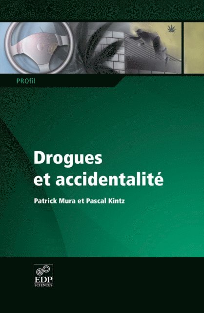 Pascal Kintz, Patrick Mura - Drogues et accidentalité, E-bok