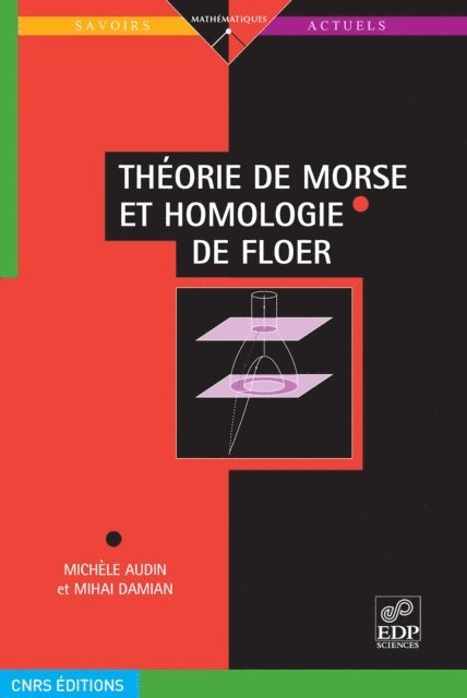 Damian Mihai, Michele Audin - Théorie de Morse et homologie de Floer, E-bok