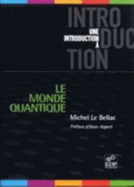 Michel Le Bellac - Le monde quantique, E-bok