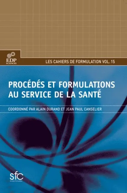 Jean-Paul Canselier, Alain Durand - Procédés et formulations au service de la santé, E-bok. Tillgänglighet: Lägg i varukorg