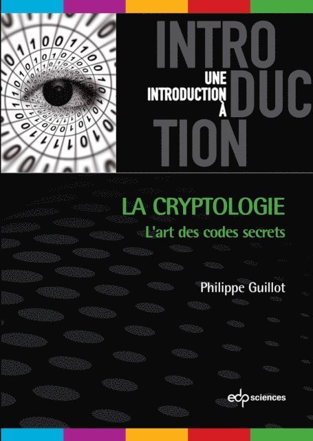 Philippe Guillot - La cryptologie, E-bok