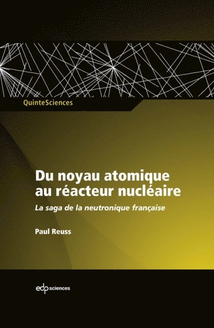 Paul Reuss - Du noyau atomique au réacteur nucléaire, E-bok