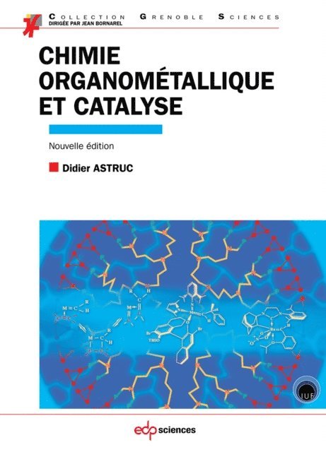 Didier Astruc - Chimie organométallique et catalyse, E-bok